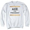 Billions Sweatshirt Axe For President Adult White Sweat Shirt