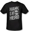 Californication Shirt Hank Is My Hero Adult Black T-Shirt Tee