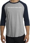 No Soup For You - Adult 3/4 Sleeve Raglan Heather Grey/Navy Tee