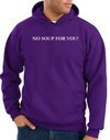 No Soup For You Hoodie Purple