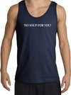 No Soup For You T-shirt - Adult Tanktop Tank Top Navy