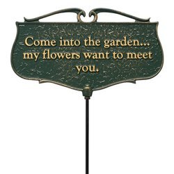 Come Into The Garden My Flowers Want To Meet You Garden Sign
