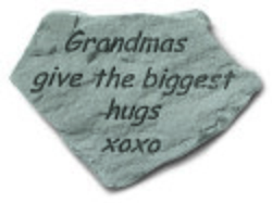 Grandmas Give The Biggest Hugs Engraved Stone