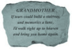 GRANDMOTHER If tears could build Memorial Stone