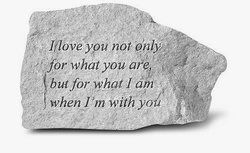I love you not only for what you are Stone