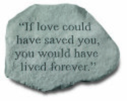 If love could have saved you Memorial Stone