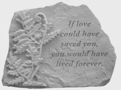 If love could have with Fern Memorial Stone