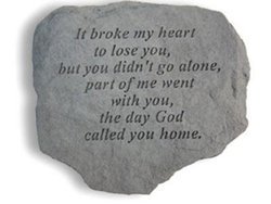 It broke my heart to lose you Memorial Stone