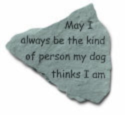 May I always be the Kind of Person Engraved Stone
