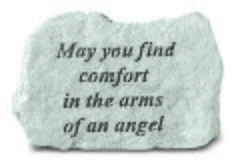 May you find comfort in the arms Memorial Stone