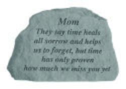 MOM They say time heals Memorial Stone
