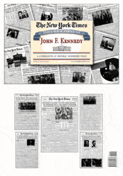 NY Times Newspaper Compilation - The Life and Times of JFK