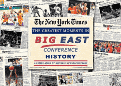 NY Times Newspaper - Greatest Moments in Big East Basketball History
