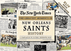 NY Times Newspaper - Greatest Moments in New Orleans Saints History