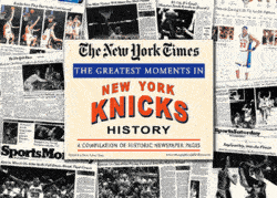 NY Times Newspaper - Greatest Moments in New York Knicks History