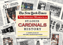 NY Times Newspaper - Greatest Moments in St. Louis Cardinals History