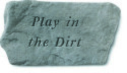 Play in the dirt decorative Garden Stone