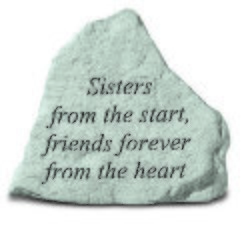 Sisters from the start, friends forever Stone