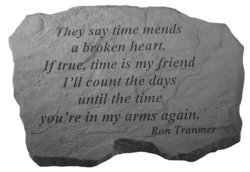 They say time mends Memorial Stone