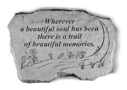 Wherever a beautiful soul Garden Stone