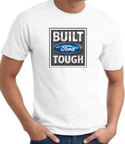 Built Ford Tough T-Shirt - Ford Logo Adult White Tee Shirt