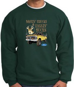 Ford Truck Sweatshirt Driving and Tagging Bucks Dark Green Sweat Shirt