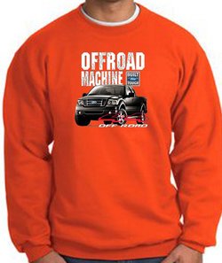 Ford Truck Sweatshirt - F-150 4X4 Offroad Machine Orange Sweat Shirt