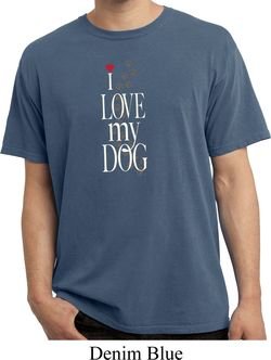 I Love My Dog Pigment Dyed Shirt