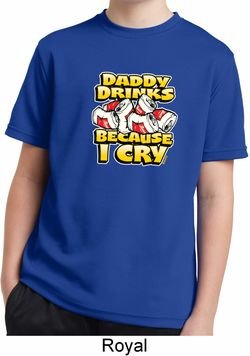 Kids Shirt Daddy Drinks Because I Cry Moisture Wicking Tee T-Shirt