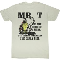 Mr. T Shirt Cobra Died Adult Natural Tee T-Shirt