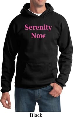 Click to get Serenity Now Hoodie