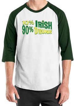 St Patricks Day Mens Shirt 10% Irish 90% Drunk Raglan Tee T-Shirt