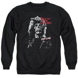 They Live  Sweatshirt Who are They? Adult Black Sweat Shirt